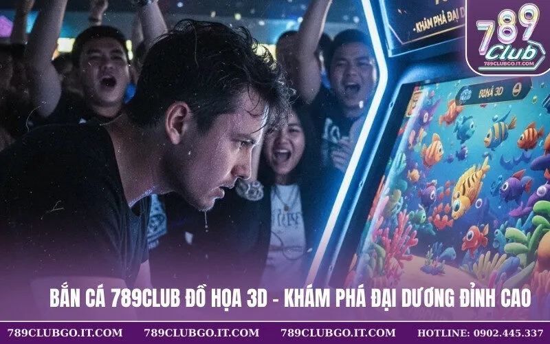 Bắn Cá 789Club Đồ Họa 3D - Khám Phá Đại Dương Đỉnh Cao