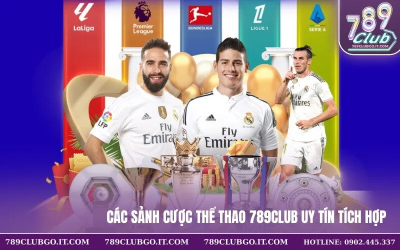 Các Sảnh Cược Thể Thao 789Club Uy Tín Tích Hợp