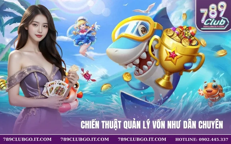 Chiến Thuật Quản Lý Vốn Như Dân Chuyên.