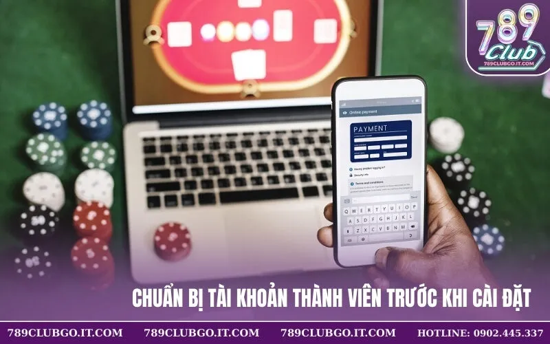 Chuẩn bị tài khoản thành viên trước khi cài đặt