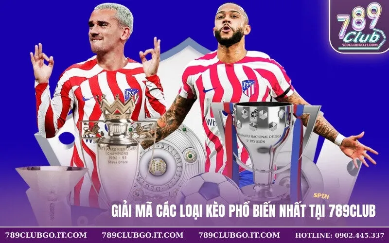 Giải mã các loại kèo phổ biến nhất tại 789Club