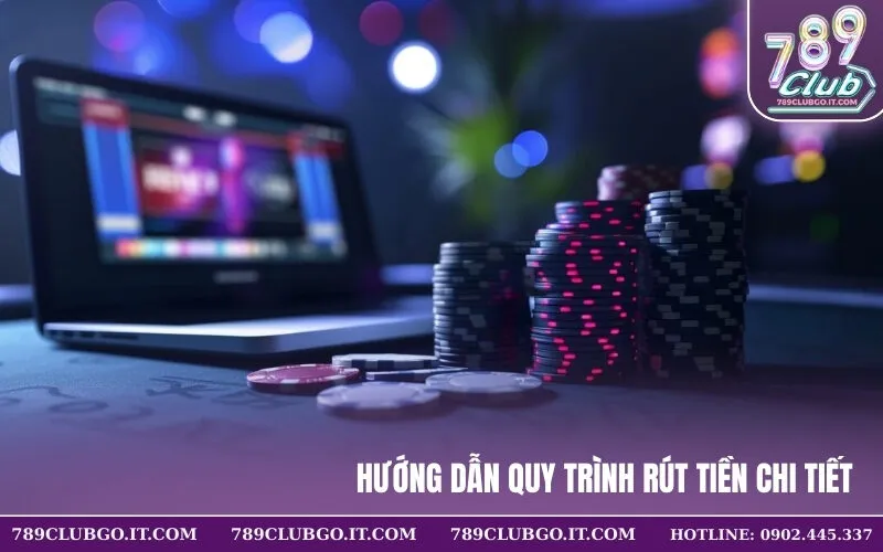 Hướng Dẫn Quy Trình Rút Tiền Chi Tiết