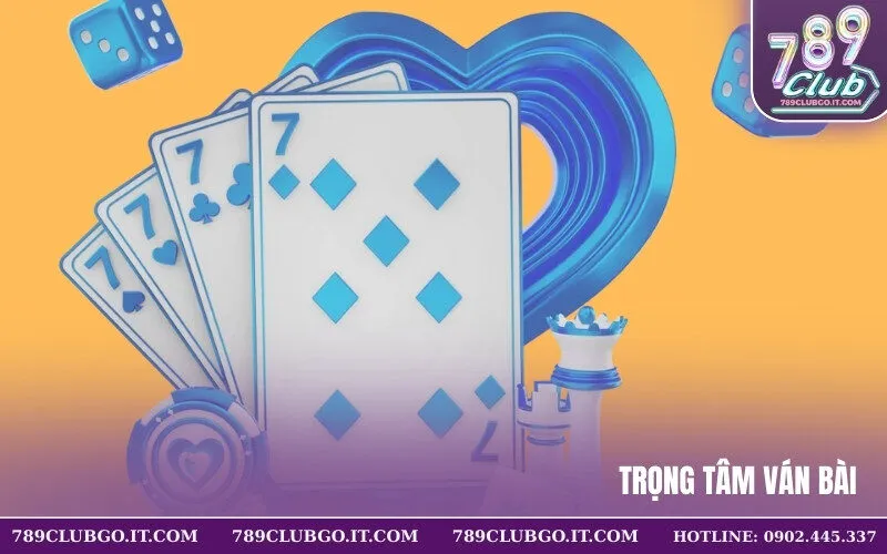 Trọng Tâm Ván Bài