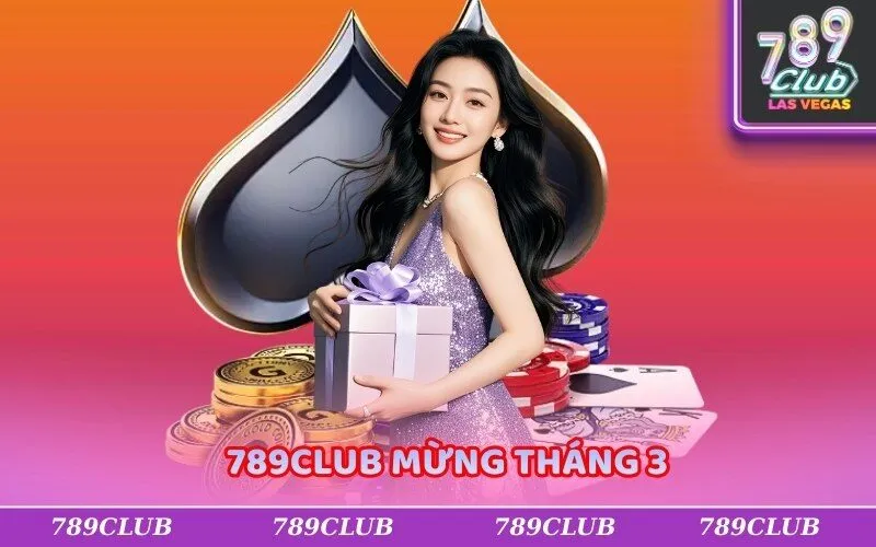 789Club mừng tháng 3