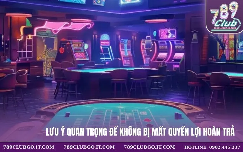 Lưu ý quan trọng để không bị mất quyền lợi hoàn trả